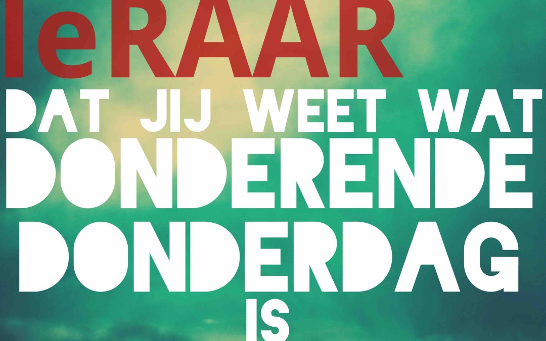 leRAAR: Dat je weet wat Donderende Donderdag is