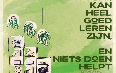 Spelen kan heel goed leren zijn, en niets doen helpt